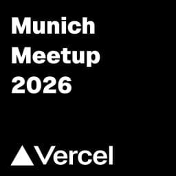 Vercel Munich Meetup & Mini-Hackathon